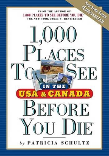 1,000 Places to See in the U.S.A. & Canada Before You Die – Paperback – GOOD