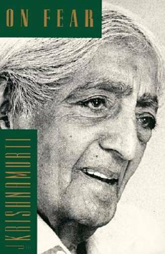 On Fear – Paperback By Krishnamurti, Jiddu – GOOD