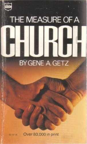 The Measure of a Church – Paperback, by Gene A. Getz – Very Good