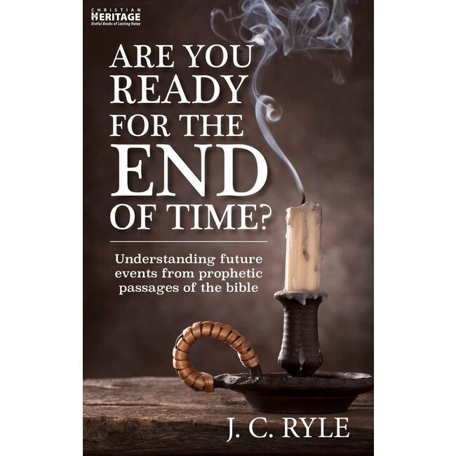 J. C. Ryle Are You Ready for the End of Time? (Paperback)
