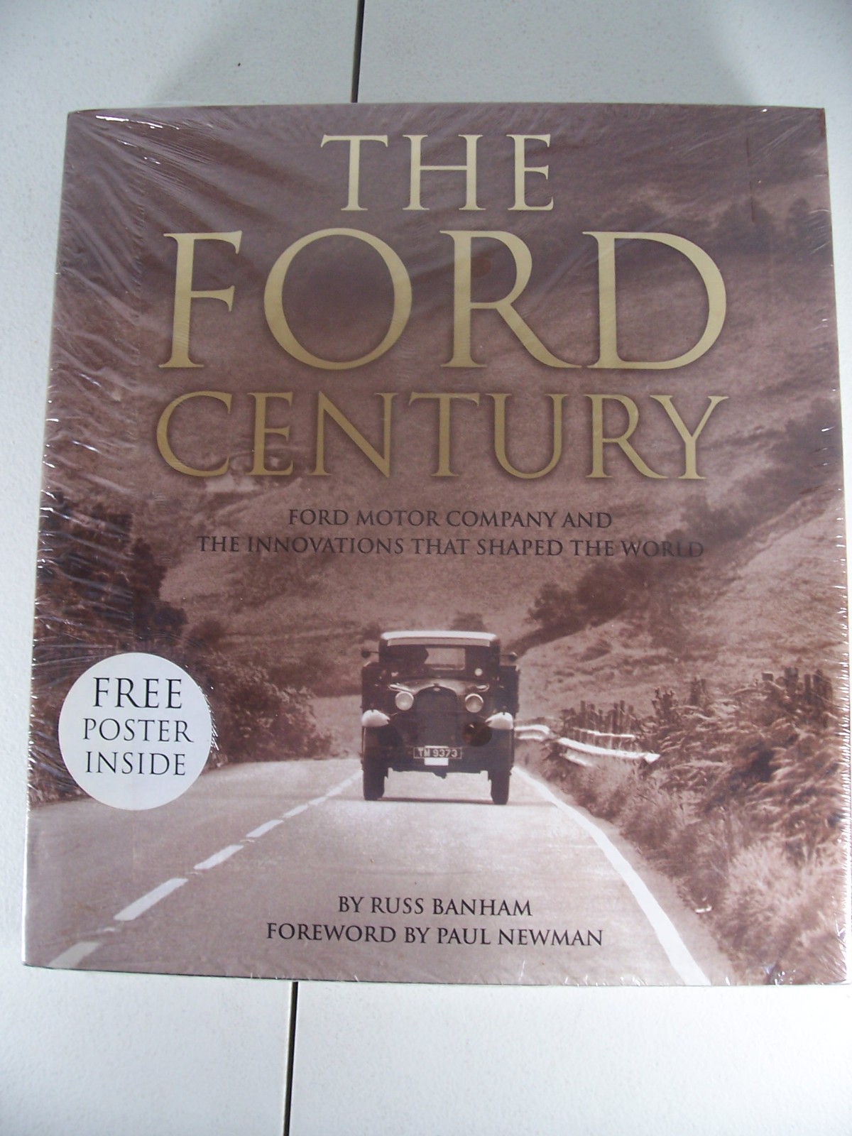 The Ford Century: Ford Motor Company and the Innovations That Shaped the World