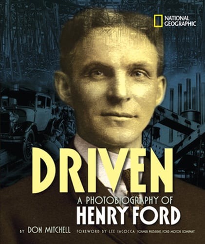Driven: A Photobiography of Henry Ford by Don Mitchell: Used
