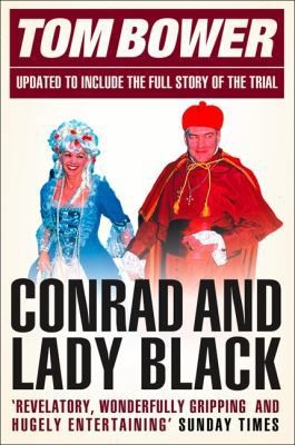 Conrad and Lady Black: Dancing on the Edge by Bower, Tom