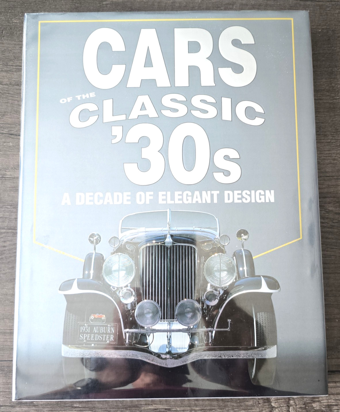 Cars of the Classic 30’s – A Decade of Elegant Design by the Consumer Guide HC (