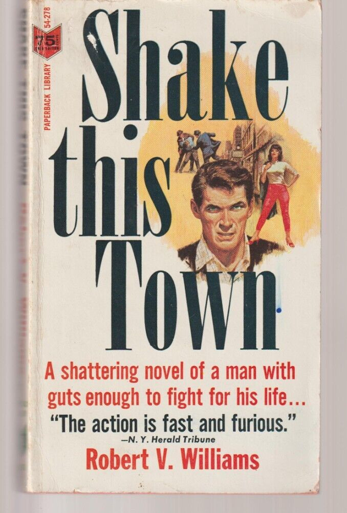 Shake This Town 54-278 Papperback Library 1960 Robert Williams Drama