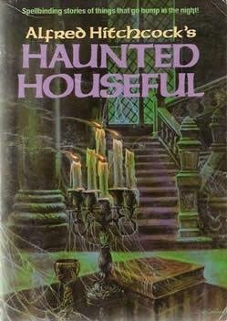 Alfred Hitchcock’s Haunted Houseful