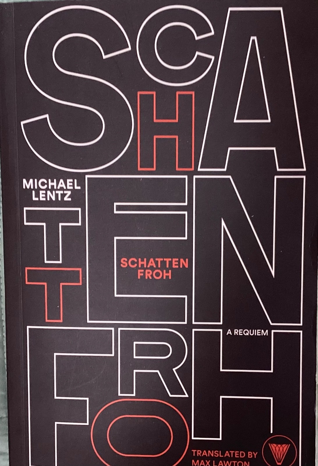 Schattenfroh by Michael Lentz: New