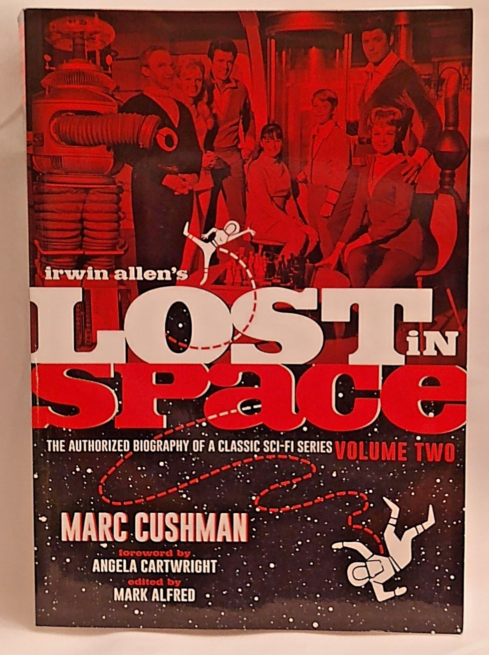 Irwin Allen’s Lost in Space: The Authorized Biography of a Classic Sci-Fi vol 2