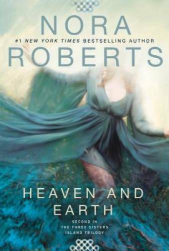 Heaven and Earth (Three Sisters) – Paperback By Roberts, Nora – GOOD