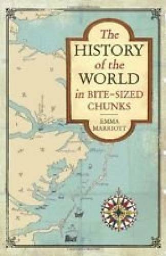 History of the World in Bite-Sized Chunks – Hardcover By Emma Marriott – GOOD
