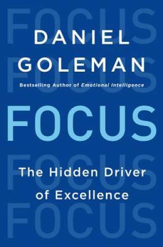 Focus: The Hidden Driver of Excellence – Hardcover – VERY GOOD