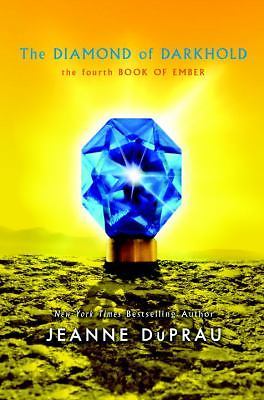 The Diamond of Darkhold; Ember, Book 4 – hardcover, Jeanne DuPrau, 0375855718