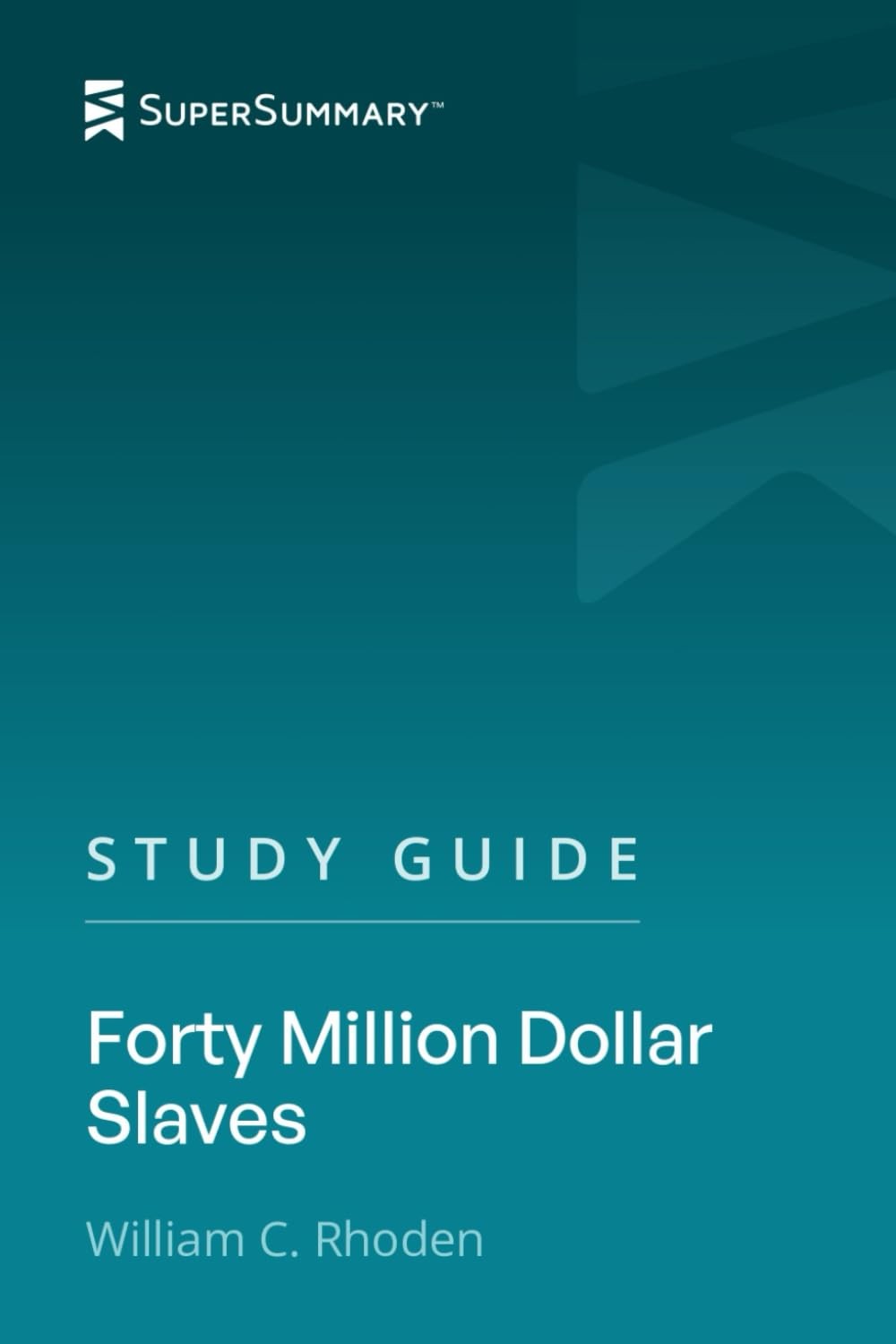 Study Guide: Forty Million Dollar Slaves by William C. Rhoden (SuperSummary)