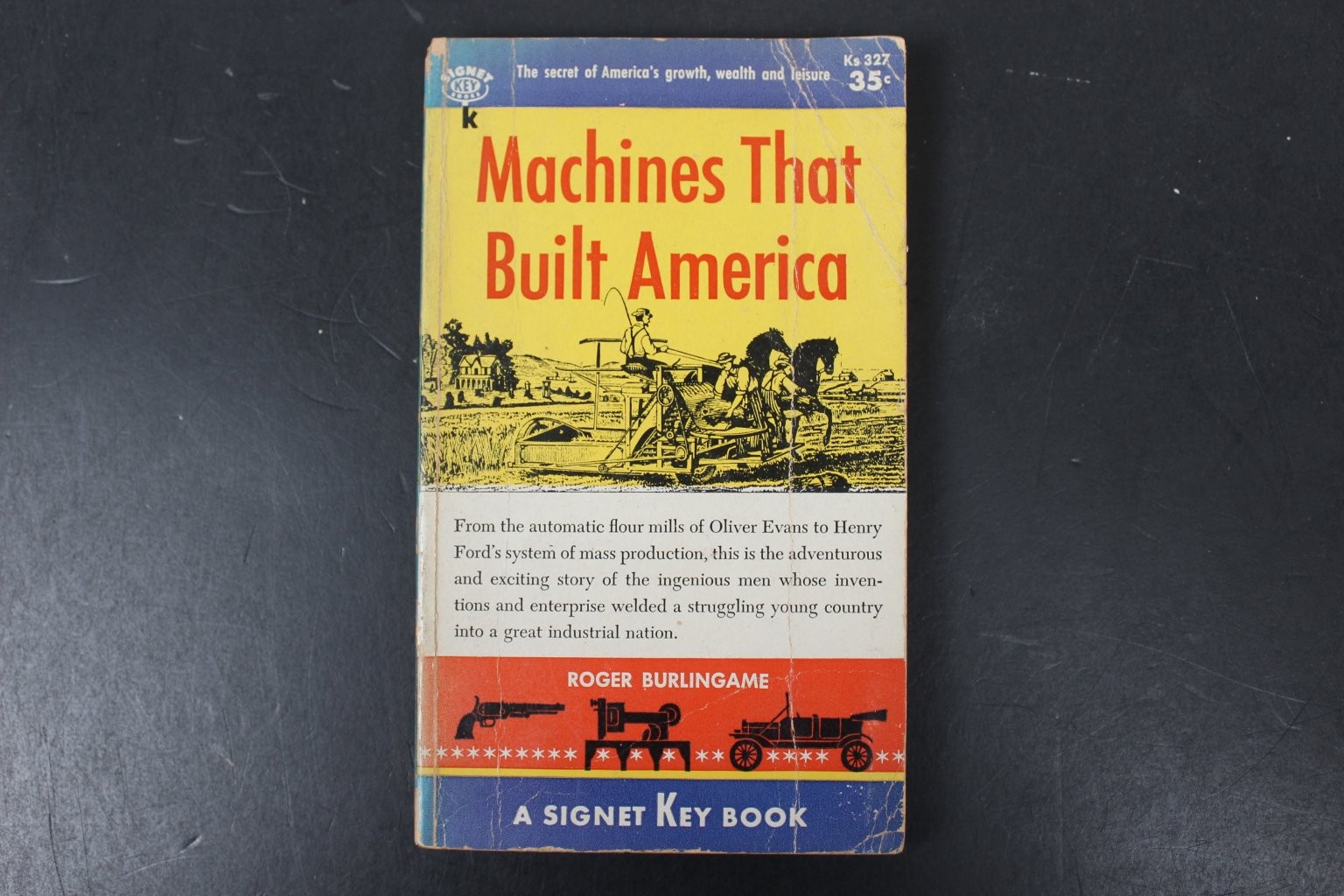 Machines That Built America Roger Burlingame 1955 First Printing US History PB