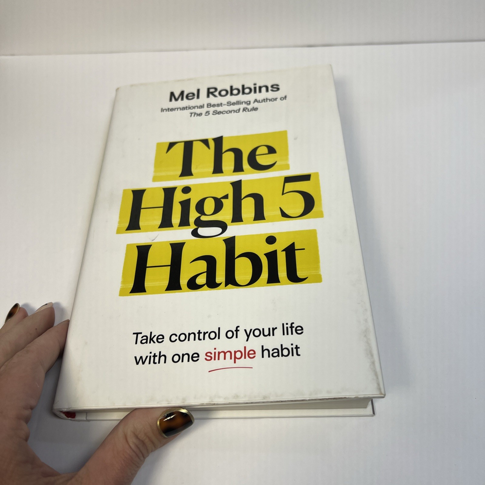 High 5 Habit : Take Control of Your Life with One Simple Habit by Mel Robbins