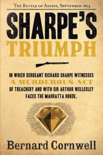 Sharpe’s Triumph: Richard Sharpe and the Battle of Assaye, September – VERY GOOD