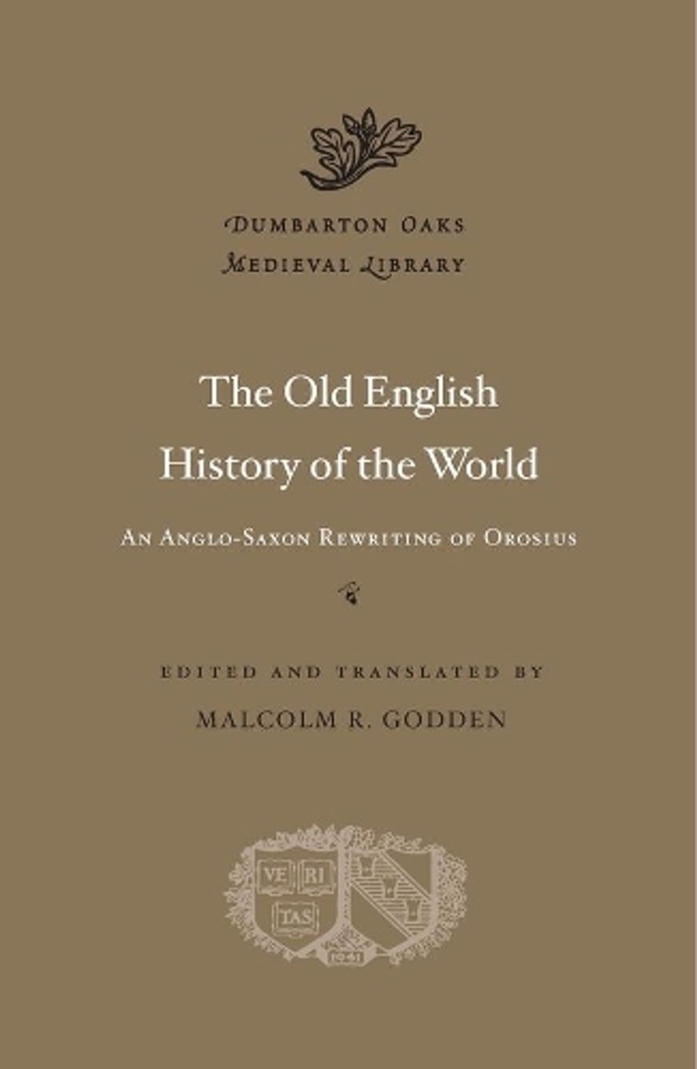 The Old English History of the World: An Anglo-Saxon Rewriting of Orosius by Mal