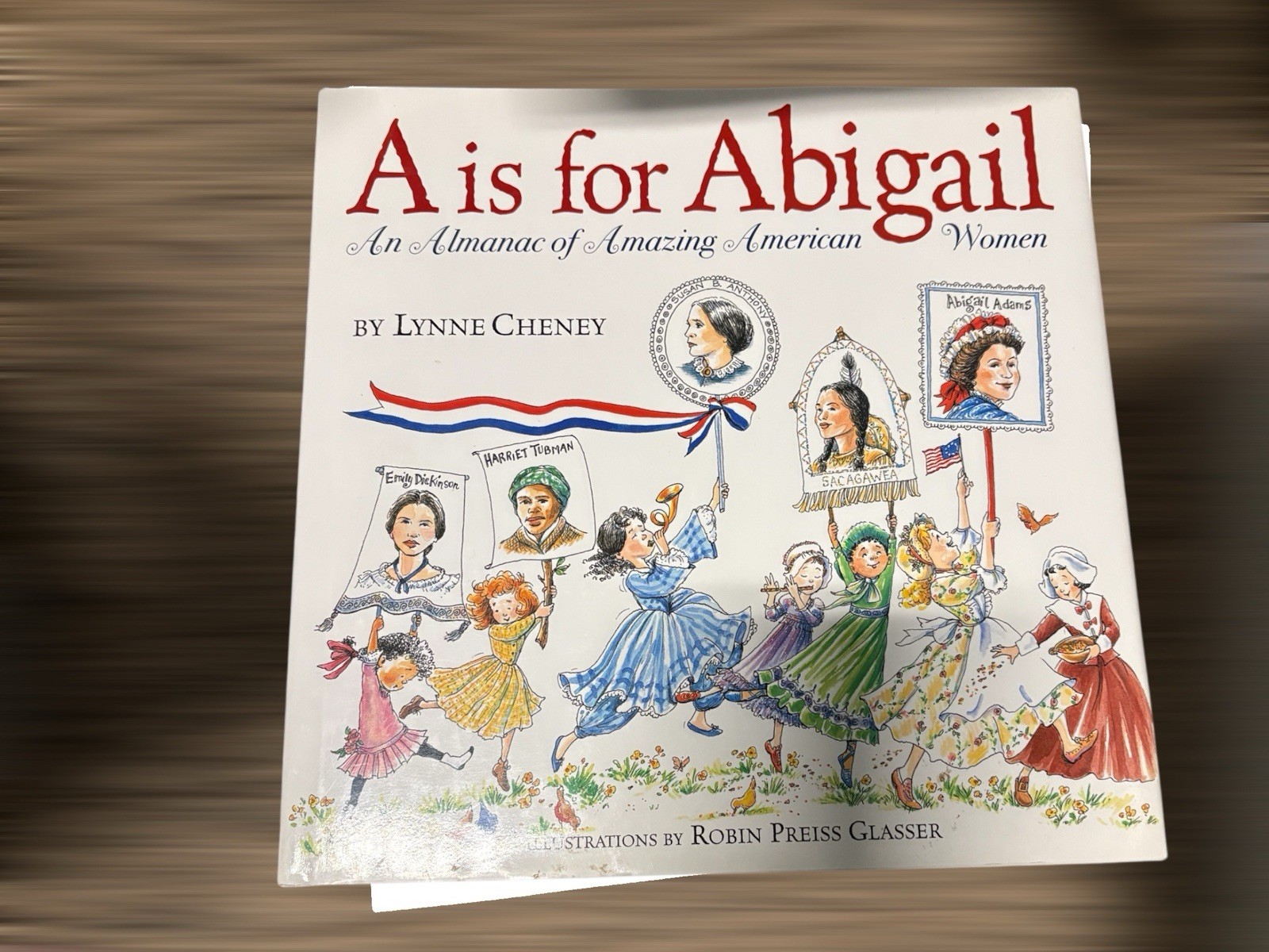 A is for Abigail by Lynne Cheney Hardcover Ages 4-8 Illustrated Glasser