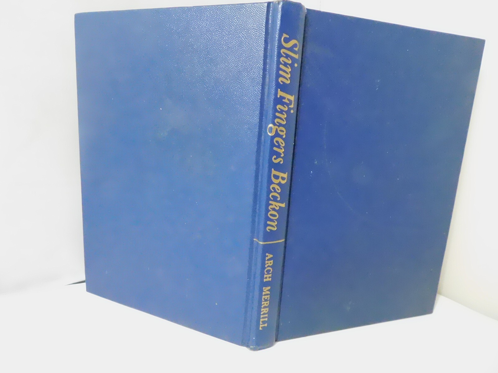 Slim Fingers Beckon-Arch Merrill-Finger Lakes of New York 1980’s- 9th Printing