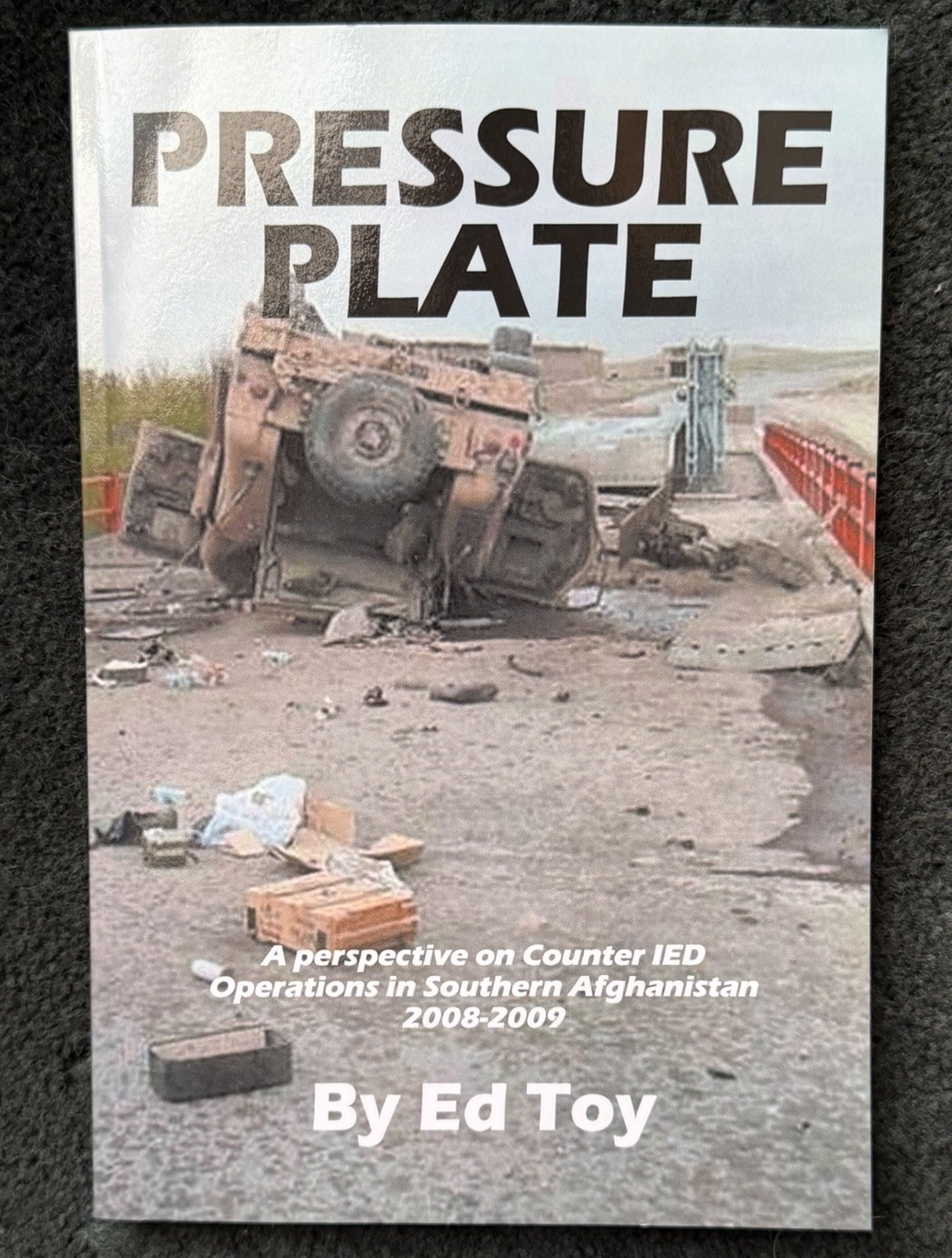 Pressure Plate by Ed Toy Paperback Nonfiction Military Afghan War Xlibris