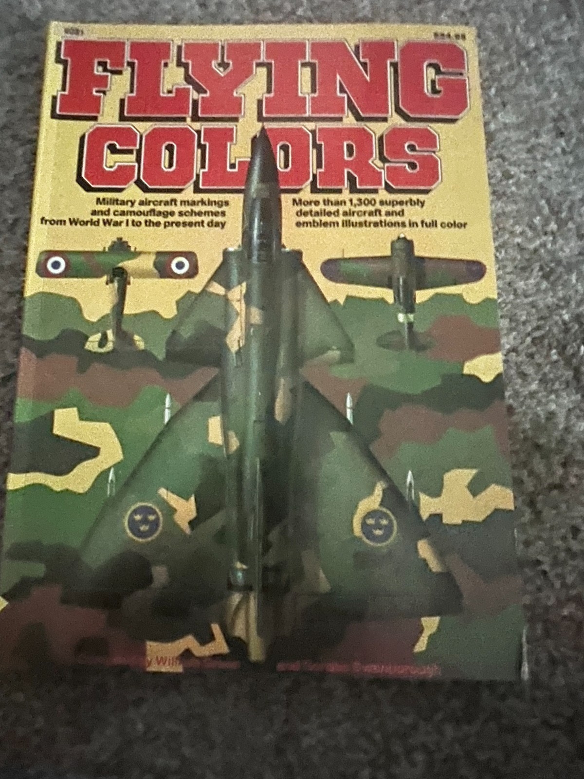 Flying Colors: Military Aircraft Markings and Camouflage Schemes from WW1-Now