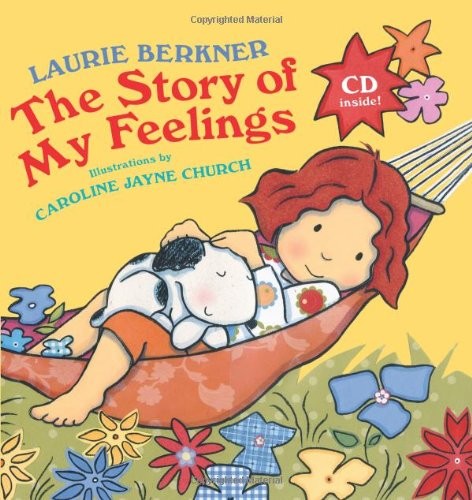 STORY OF MY FEELINGS By Laurie Berkner & Caroline Jayne Church – Hardcover *VG+*
