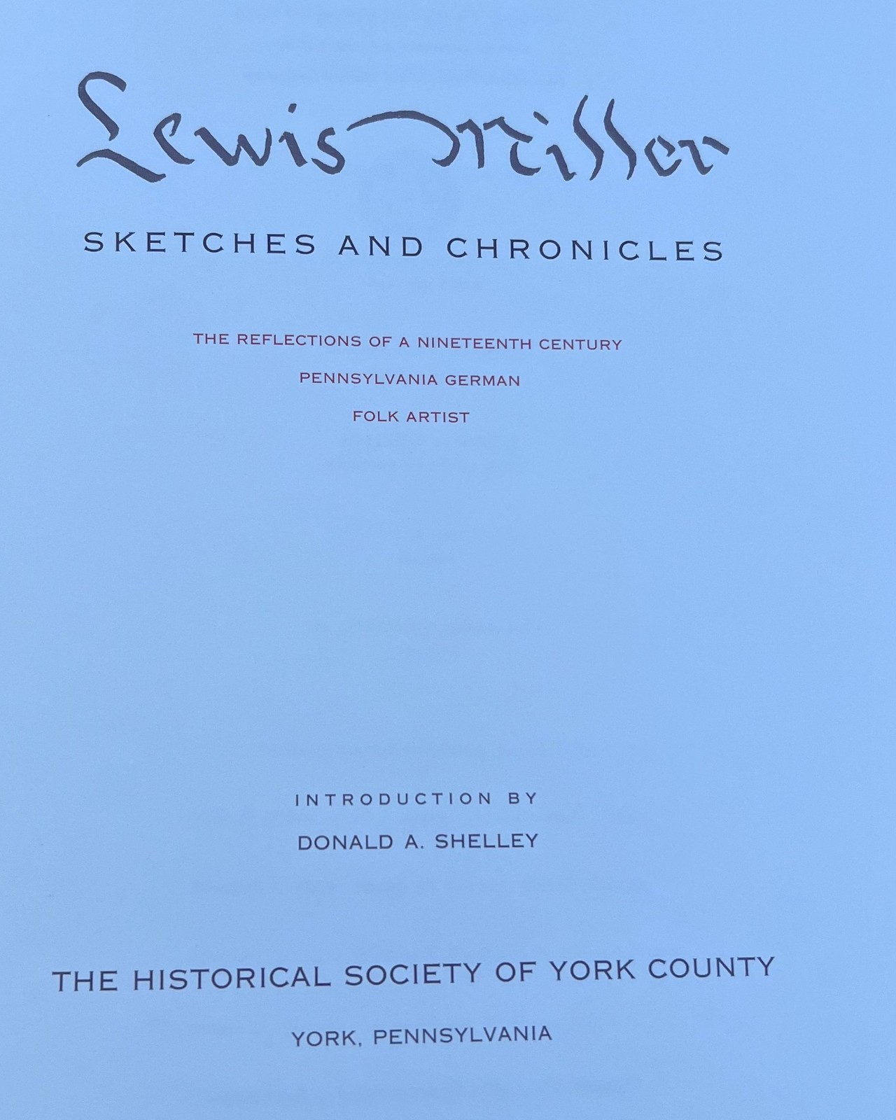 Lewis Miller, 1st EDITION sketches and chronicles, 1796-1882 German Folk ART