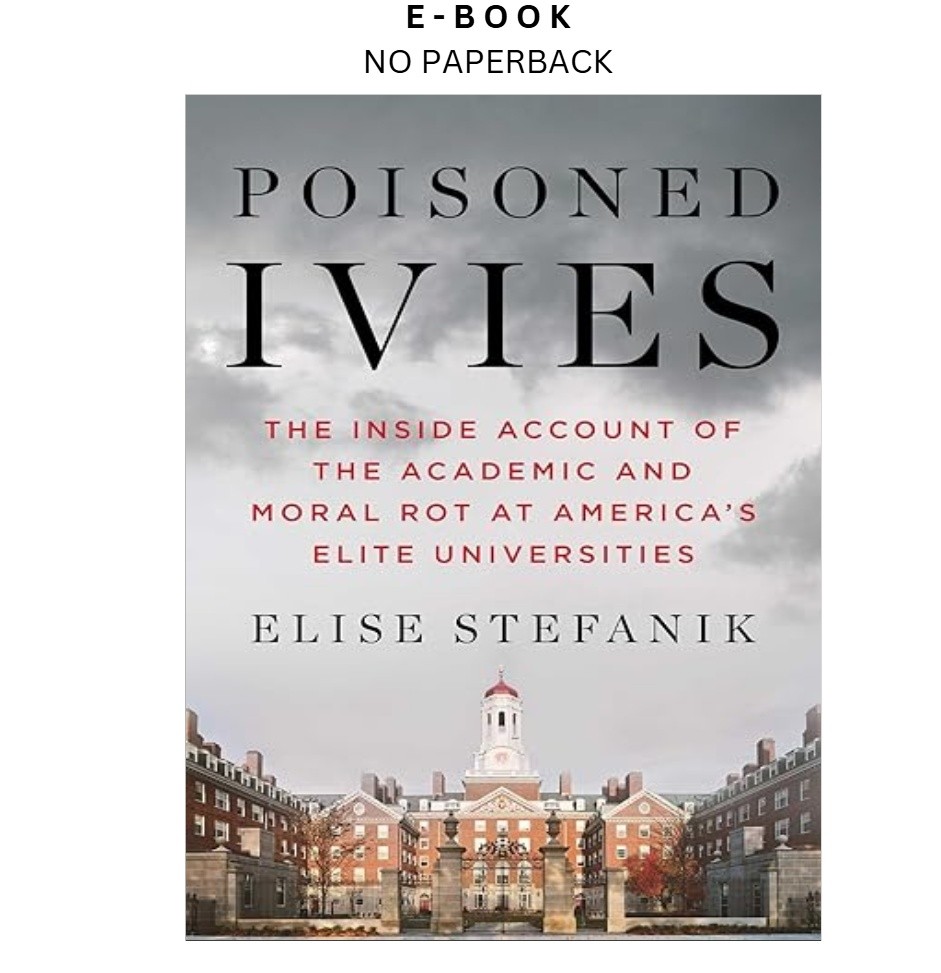Poisoned Ivies: The Inside Account of the Ac, Elise Stefanik 2026