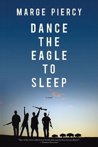 Dance the Eagle to Sleep: A Novel – Paperback By Piercy, Marge – VERY GOOD
