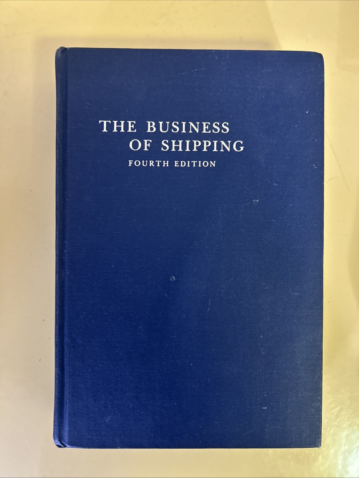 The Business Of Shipping, Fourth Edition