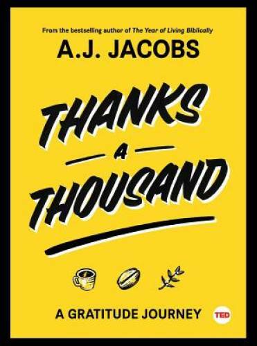 Thanks A Thousand: A Gratitude Journey (TED Books) – Hardcover – GOOD