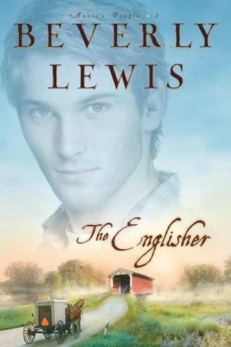 The Englisher (Annie’s People Series #2) by Beverly Lewis