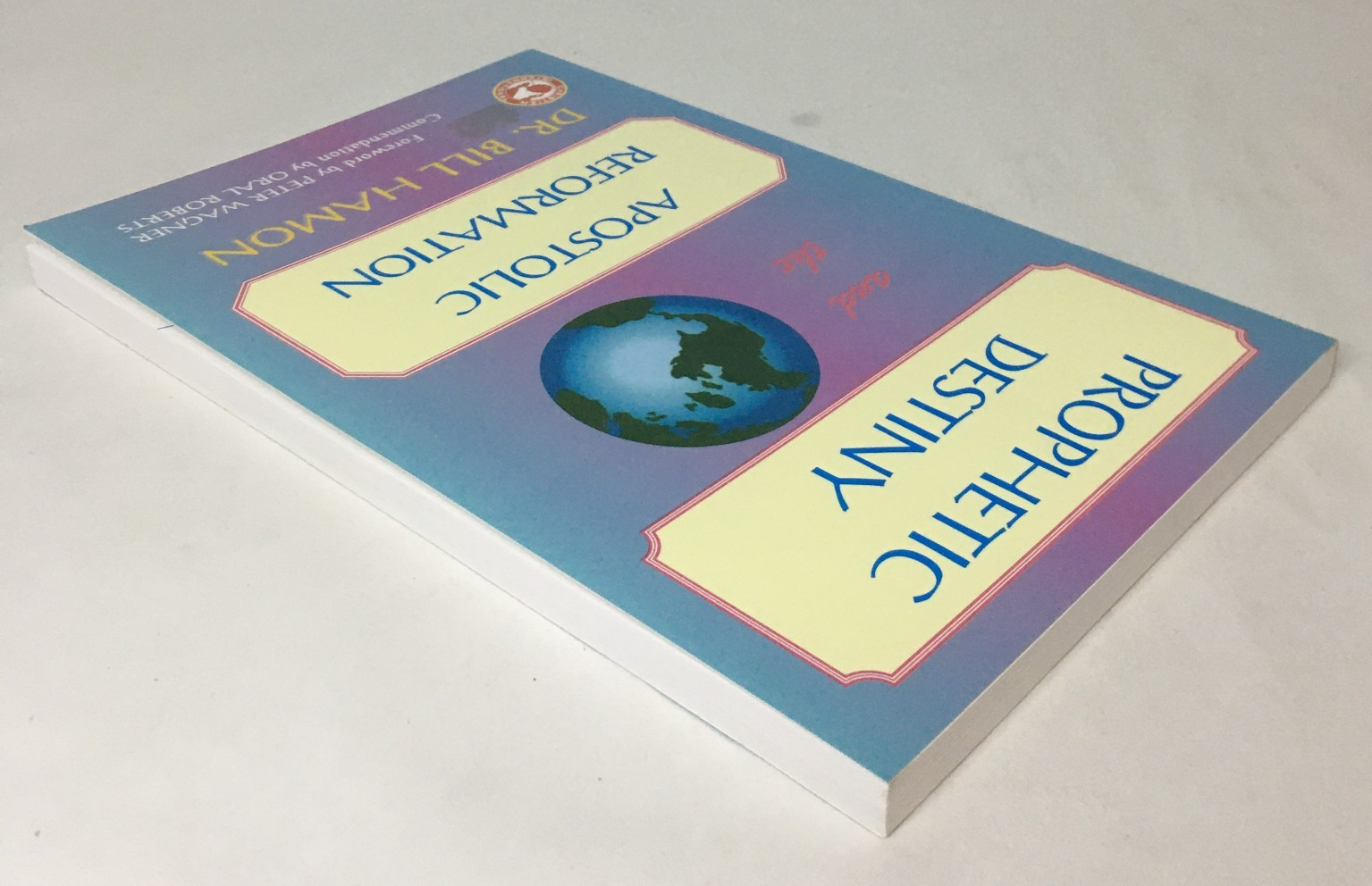 SIGNED Prophetic Destiny & the Apostolic Reformation by Dr. Bill Hamon 1996