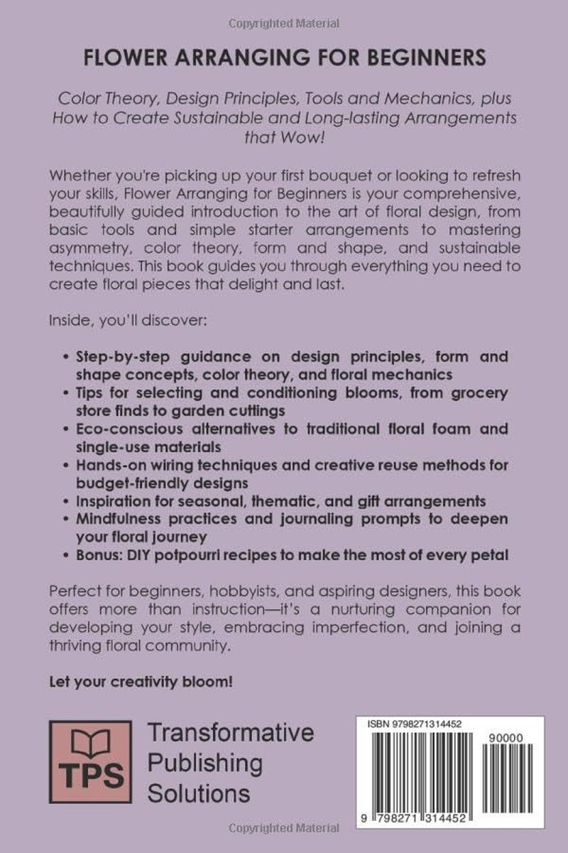 Flower Arranging for Beginners: COLOR THEORY, DESIGN PRINCIPLES, TOOLS