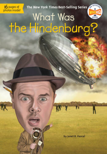 What Was the Hindenburg? – Paperback By Pascal, Janet – VERY GOOD