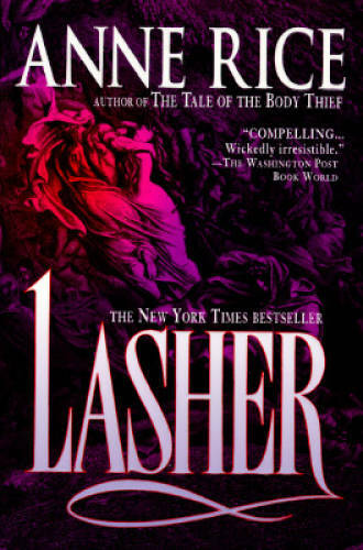 Lasher (Lives of the Mayfair Witches) – Paperback By Rice, Anne – GOOD