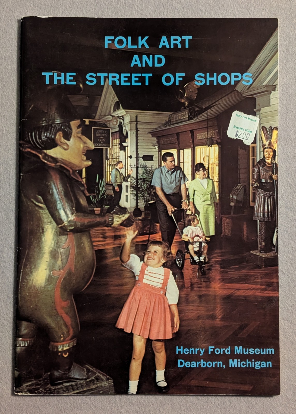 Folk Art & The Street Of Shops – Henry Ford Museum Dearborn Michigan 70s Booklet