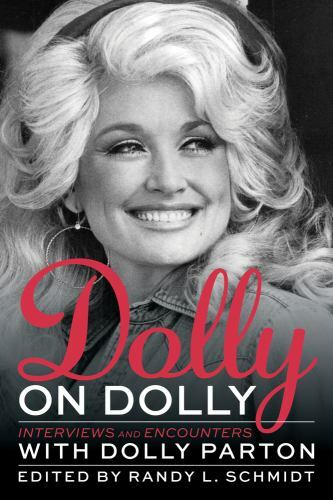 Dolly on Dolly: Interviews and Encounters with Dolly Parton (Musicians in Their