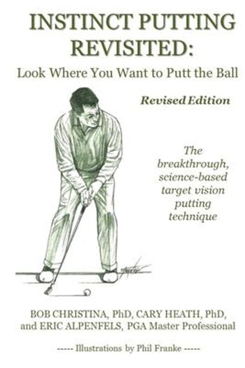 Instinct Putting Revisited : Look Where You Want to Putt the Ball