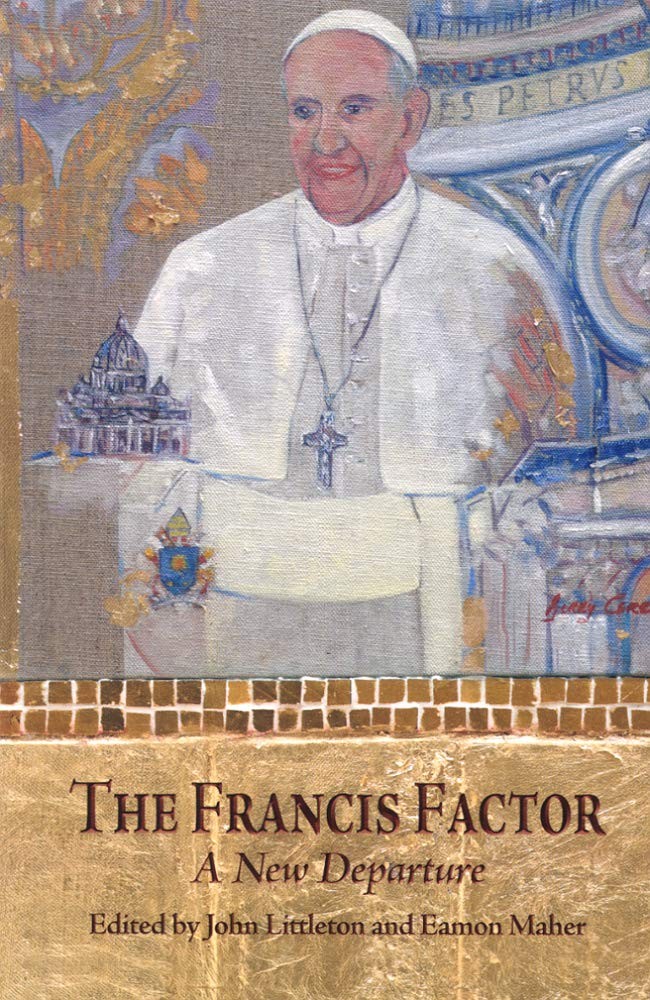 The Francis Factor: A New Departure – Littleton, John|Maher, Eamon – Very Go…