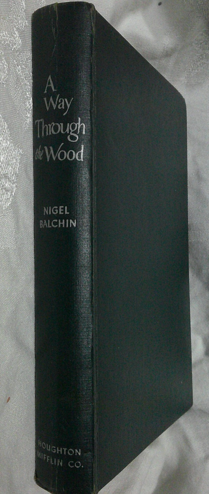 A WAY THROUGH THE WOOD- NIGEL BALCHIN, 1951 HARDCOVER, NO DJ, SEARS READER CLUB