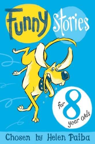 Funny Stories For 8 Year Olds – Paperback By Paiba, Helen – GOOD
