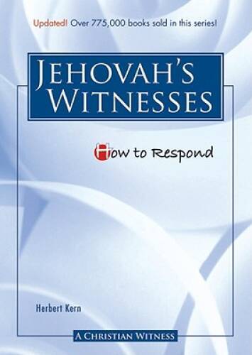 How to Respond to Jehovahs Witnesses – Paperback By Herbert Kern – GOOD