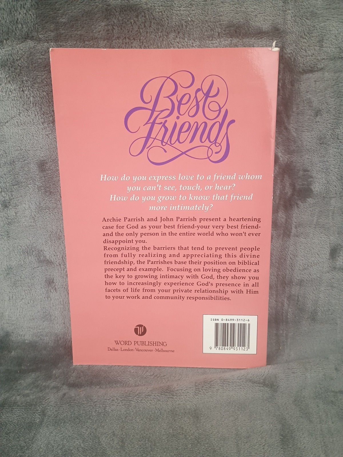Best Friends : Developing an Intimate Relationship With God Parrish 1986