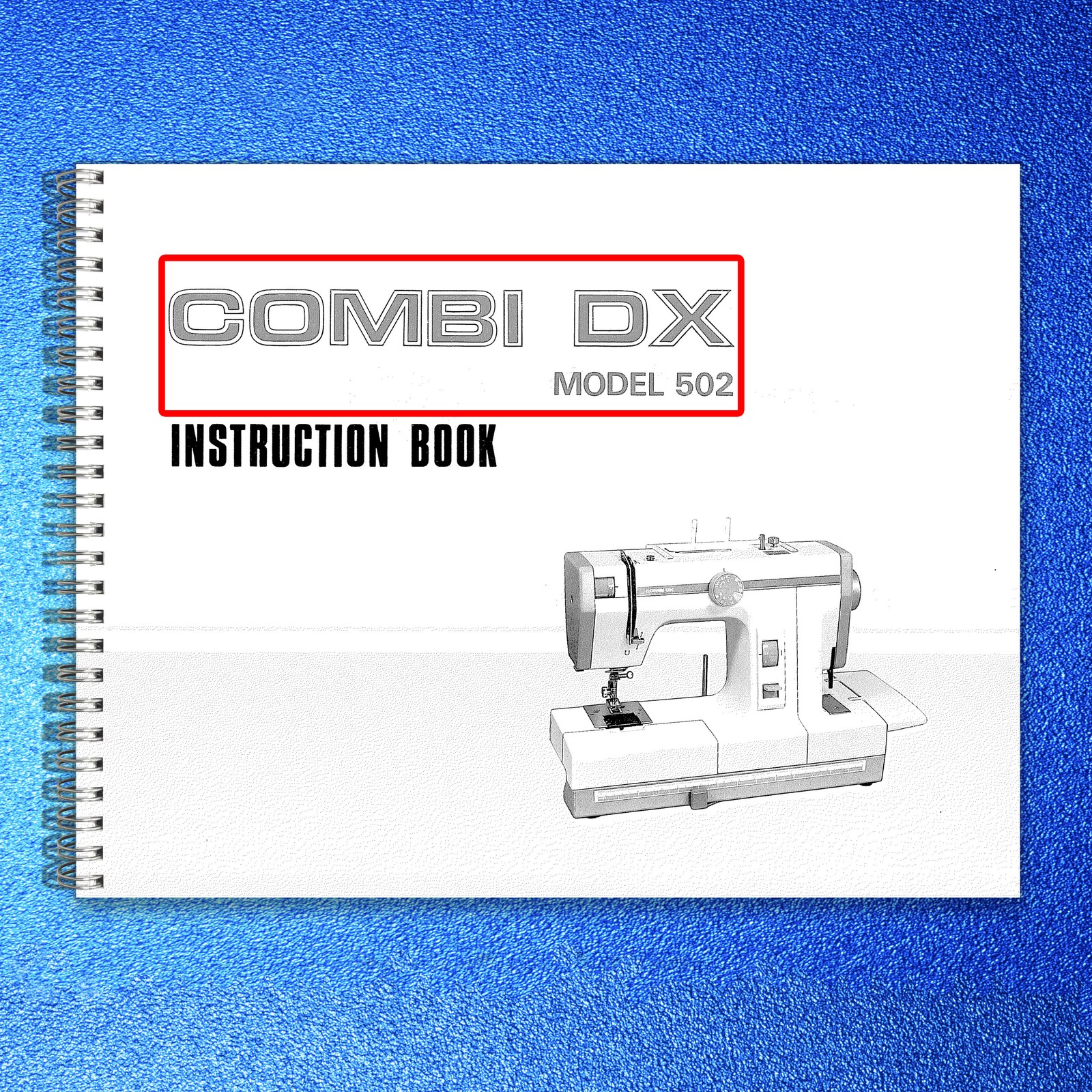 JANOME Combi DX 502 Sewing Machine Instruction Book Manual – WIRE BOUND – COVERS