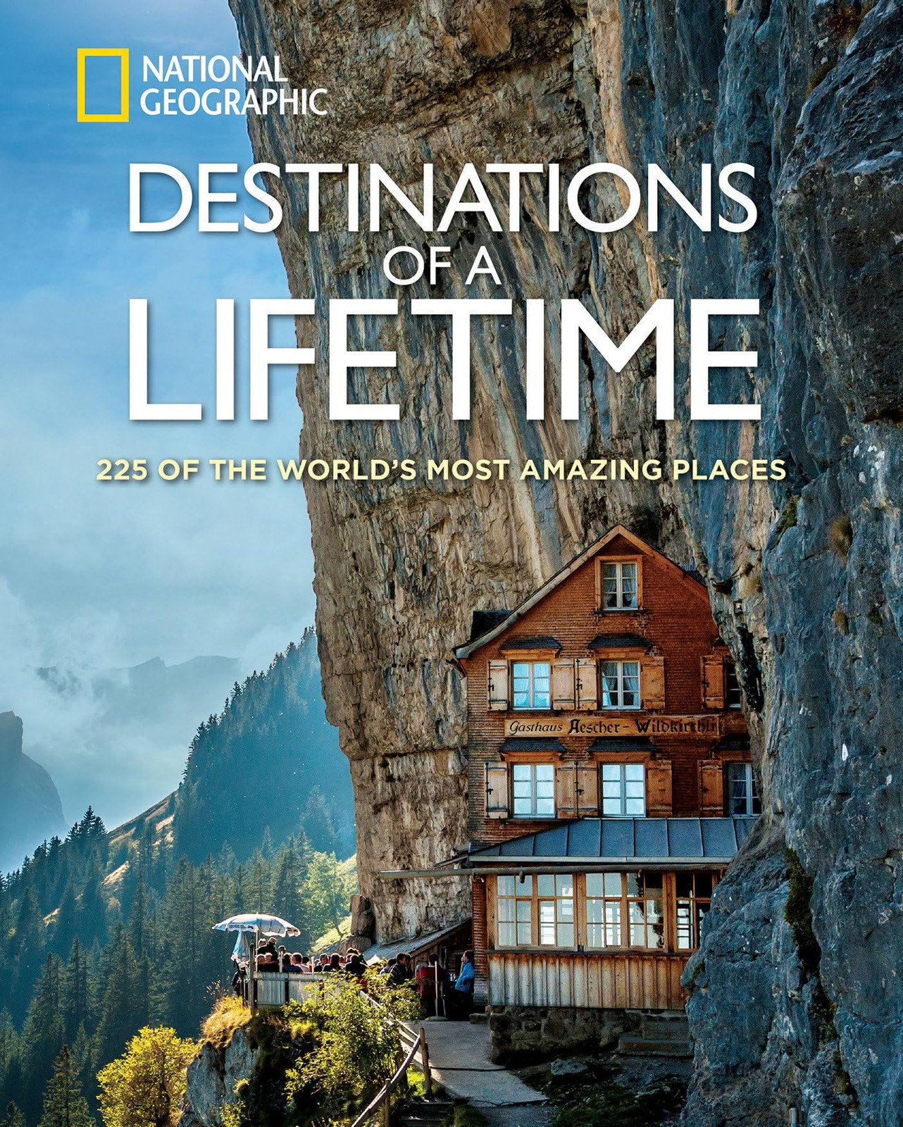Destinations of a Lifetime: 225 of the World’s Most Amazing Places