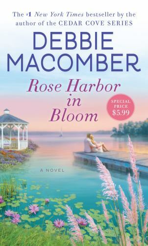 Rose Harbor in Bloom: A Novel – 9780345535269, Debbie Macomber, paperback
