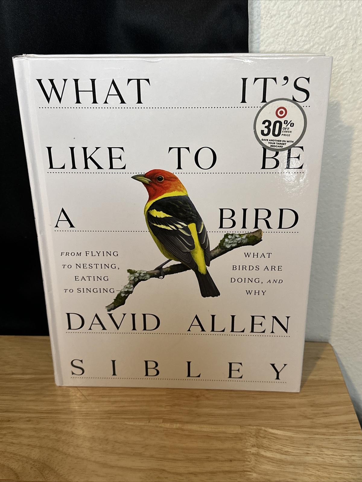 What It’s Like to Be a Bird by David Allen Sibley (2020, Hardcover)