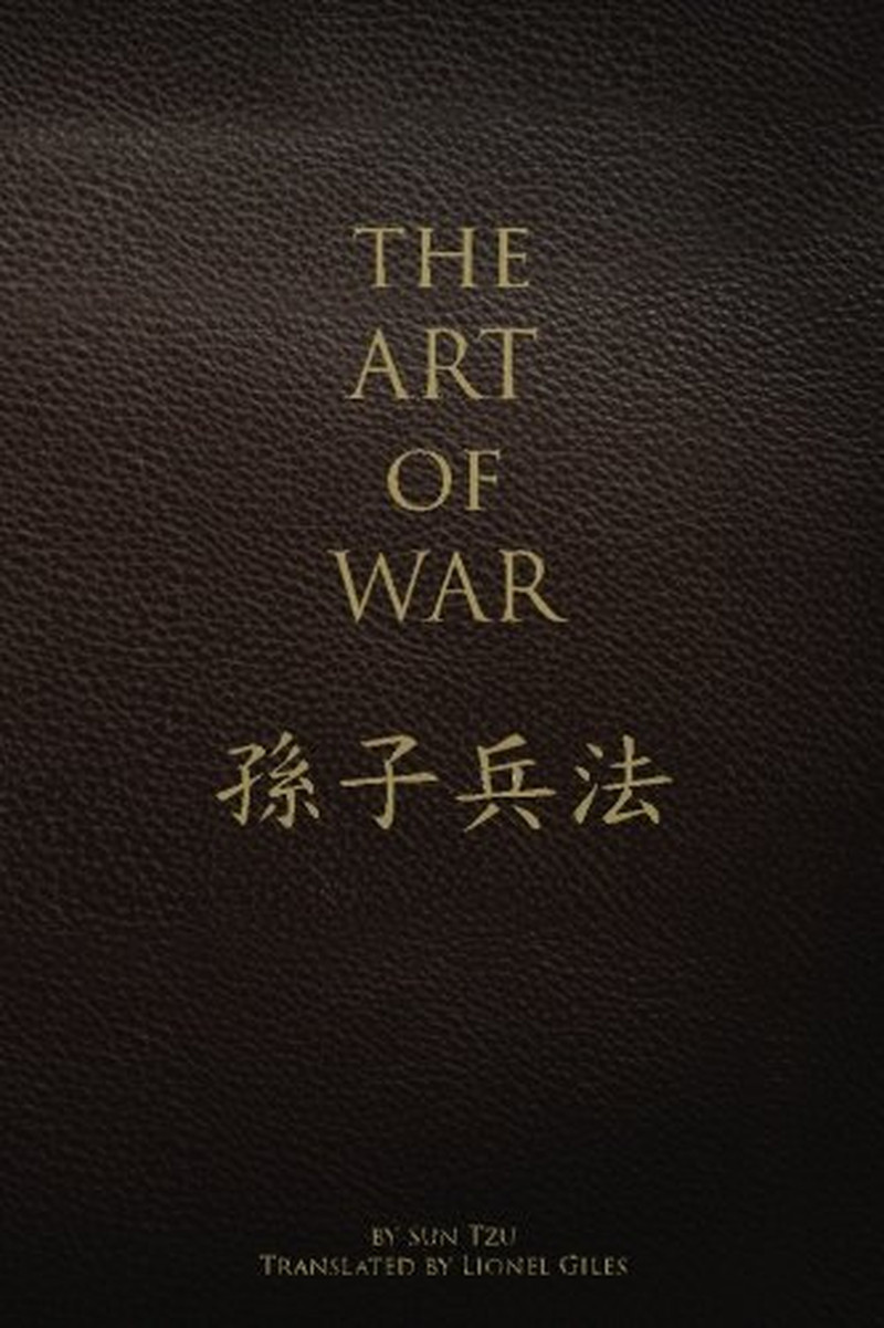 The Art of War: by Sun Tzu Translated by Lionel Giles