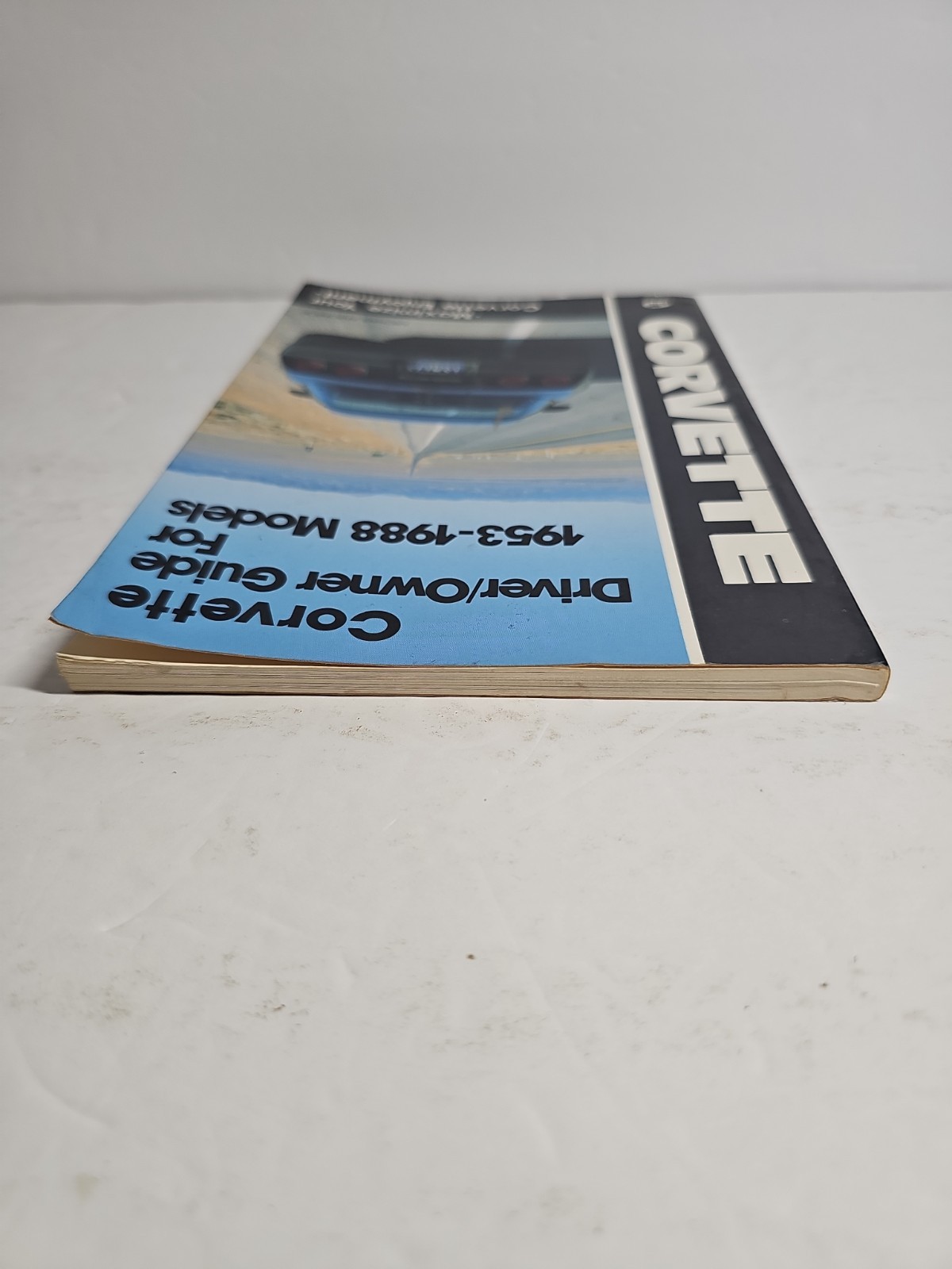 Corvette Driver/Owner Guide for 1953-88 Models: Maximize Your Corvette Enjoyment